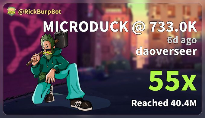 An image for @RickBurpBot shows a cartoon duck-like character alongside the text “MICRODUCK @ 733.0K,” “6d ago daoverseer,” and “55x Reached 40.4M.” It highlights the $Microduck token’s rise from under a $1 million market cap to a reported 55× gain.