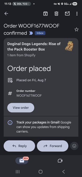 A mobile phone screenshot displays a Gmail confirmation email for an order placed on Shopify for "Doginal Dogs Legends: Rise of the Pack Booster Box," with order number "WOOF1677WOOF," placed on Friday, August 7.