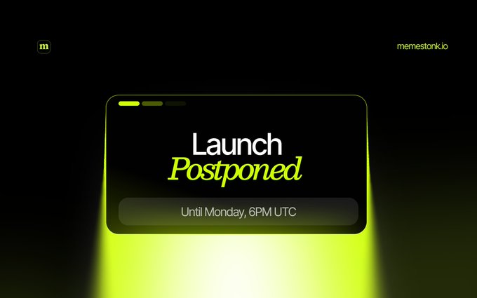 A sleek black notification card with neon yellow accents displays "Launch Postponed Until Monday, 6PM UTC," serving as a visual announcement that the memestonk launch has been rescheduled to Monday, July 27th at 6PM UTC.