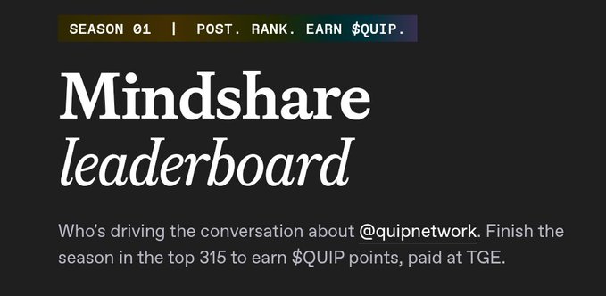 A promotional graphic for a 'Mindshare leaderboard' Season 01 campaign, encouraging users to post, rank, and earn $QUIP, with top 315 finishers earning $QUIP points paid at TGE.