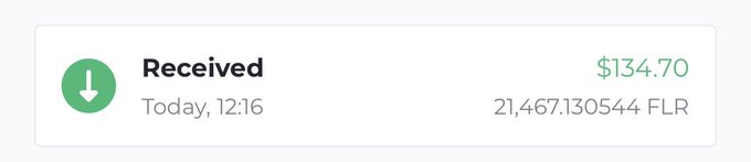 A mobile payment confirmation screen showing a 'Received' transaction of $134.70 worth of 21.467.130544 FLR (Flare cryptocurrency) at 12:16 today.