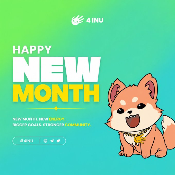 A 'HAPPY NEW MONTH' graphic for '4INU' featuring a cartoon Shiba Inu dog wearing a gold chain with a '4' pendant, alongside the text 'NEW MONTH. NEW ENERGY. BIGGER GOALS. STRONGER COMMUNITY.'