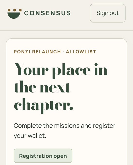 The image shows a landing page for Consensus featuring "PONZI RELAUNCH · ALLOWLIST" with the headline "Your place in the next chapter," instructions to complete missions and register a wallet, and a "Registration open" button—promoting the whitelist sign-up mentioned in the post for the project's relaunch.