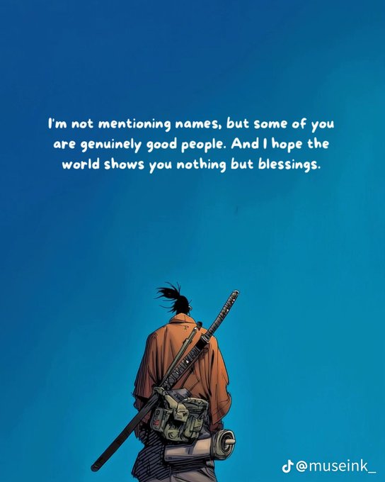 An illustration of a samurai with a topknot, wearing an orange robe and carrying a katana on his back, set against a blue background with text reading: 'I'm not mentioning names, but some of you are genuinely good people. And I hope the world shows you nothing but blessings.' (credit: @museink_)