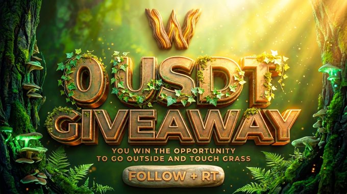 The image displays a fantasy-themed promotional graphic for a giveaway, featuring ornate 3D wooden lettering that reads "OUSDT GIVEAWAY" surrounded by lush greenery, glowing mushrooms, and golden sunlight, with a "W" logo at the top and a "FOLLOW + RT" call-to-action button below.

The caption ties into the post's playful "touch grass" meme concept, presenting the giveaway prize with an exaggerated, over-the-top aesthetic that ironically frames winning money as a fantasy opportunity to simply go outside.