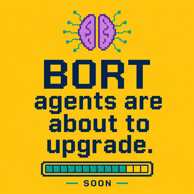 A pixel-art style graphic on a yellow background features a purple brain with circuit-like antennae and the text "BORT agents are about to upgrade," with a progress bar nearly full beneath the word "SOON." The image teases an upcoming enhancement to BORT agents, aligning with the post's date of 27/06/2026.