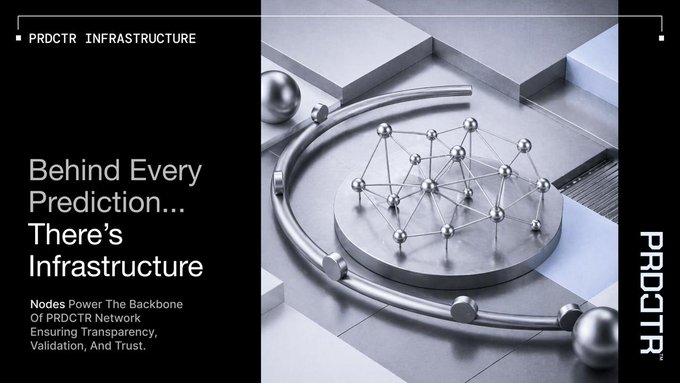 A promotional graphic for PRDCTR Infrastructure featuring the headline "Behind Every Prediction... There's Infrastructure," with subtext explaining that "Nodes Power The Backbone Of PRDCTR Network Ensuring Transparency, Validation, And Trust." The right side displays a 3D render of interconnected metallic spheres forming a network on a circular platform, visually reinforcing the post's message about the robust infrastructure supporting PRDCTR_IO's prediction markets through verifiable node-based systems.