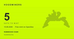 A promotional banner for "HOODMINERS" announcing the "5 DAYS TO MINT" countdown to the 13.09.2024 launch, which is available for free mint on OpenSea, accompanied by an illustration of a miner figure. The image ties into the post's theme by highlighting the upcoming mint event for the Hood Miner NFTs, which are presented as innovative wallet-holding assets beyond traditional picture NFTs.