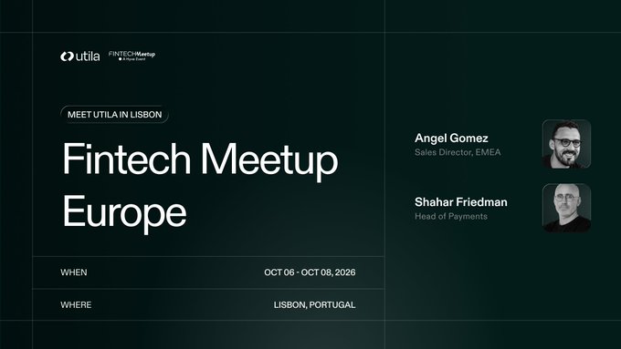 A promotional graphic for the 'Fintech Meetup Europe' hosted by Utilia and Fintech Meetup, scheduled for OCT 06 - OCT 08, 2026 in Lisbon, Portugal, featuring Angel Gomez (Sales Director, EMEA) and Shahar Friedman (Head of Payments).