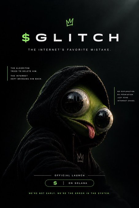 A dark promotional poster for the "$GLITCH" meme coin features a hooded green frog character with oversized eyes, topped with a green crown logo and tagline "THE INTERNET'S FAVORITE MISTAKE," announcing its official launch on Solana to promote the pump.fun token address shared in the post.