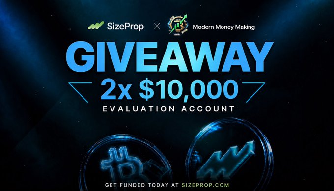A promotional graphic for a 'GIVEAWAY' offering '2x $10,000 EVALUATION ACCOUNT' by SizeProp in collaboration with Modern Money Making. The ad directs viewers to 'GET FUNDED TODAY AT SIZEPROP.COM' and features Bitcoin and SizeProp logos.