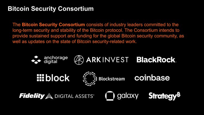 An image displaying the "Bitcoin Security Consortium" banner, featuring logos of its founding members including Anchorage Digital, ARK Invest, BlackRock, Block, Blockstream, Coinbase, Fidelity Digital Assets, Galaxy, and Strategy. The visual directly supports the announcement of Strategy (Michael Saylor's company) launching this consortium with major industry partners, pledging $15 million over 3 years to support Bitcoin's long-term security.