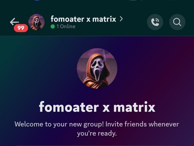 The image shows a messaging app interface displaying a new group chat titled "fomoater x matrix" with 1 person online and 99 unread notifications, featuring the iconic Ghostface mask as the group's avatar. A welcome message reads, "Welcome to your new group! Invite friends whenever you're ready," indicating the recent creation of this community chat between the Fomoater and Matrix brands.