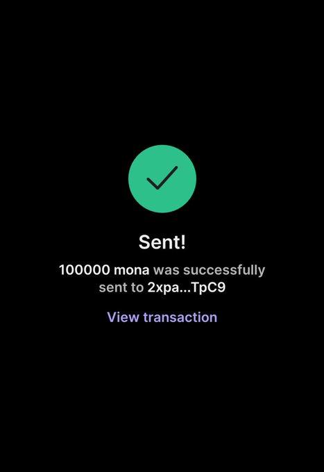 A confirmation screen showing "Sent!" with 100000 mona successfully sent to address 2xpa...TpC9, with a "View transaction" link. This image appears to be used as a fabricated proof in a $MONA airdrop scam, falsely suggesting tokens were distributed to encourage others to send their Solana addresses for the supposed presale giveaway.
