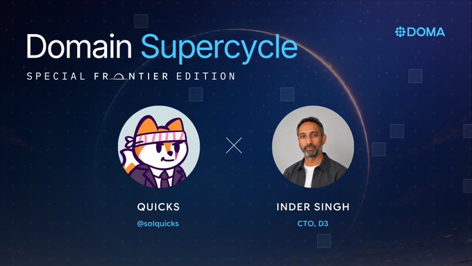 A promotional graphic for 'Domain Supercycle SPECIAL FRONTIER EDITION' by Doma features two avatars: 'QUICKS @solquicks' (a cartoon character) and 'INDER SINGH CTO, D3' (a man).