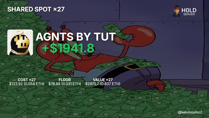 The image displays a graphic titled "SHARED SPOT ×27" featuring Mr. Krabs from SpongeBob buried in money, with a "HOLD SERVER" badge in the corner. It highlights "AGNTS BY TUT" gains of "+$1941.8" with metrics showing cost ($133.92/0.054 ETH), floor ($76.88/0.031 ETH), and value ($2075.7/0.837 ETH), aligning with the post's claim of consistent daily NFT trading profits.