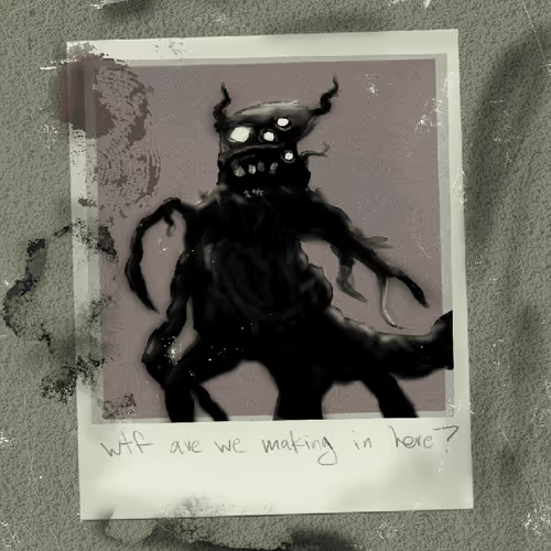 A vintage-style photo of a shadowy, multi-limbed creature with glowing white eyes above the caption "wtf are we making in here?" — capturing the chaotic, confus