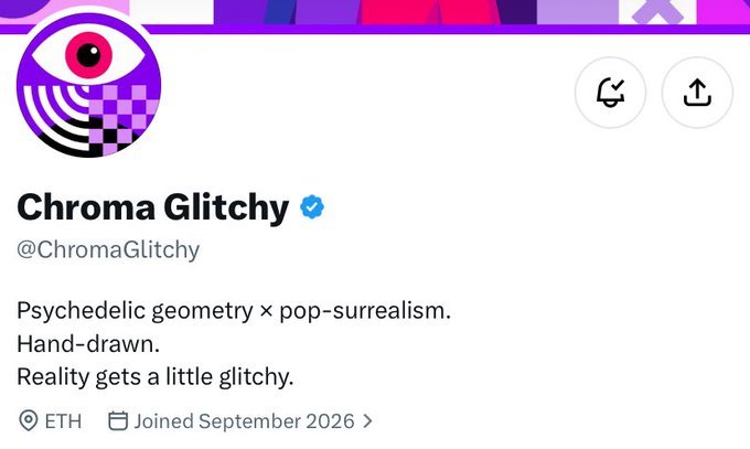 A Twitter/X profile page for 'Chroma Glitchy' (@ChromaGlitchy) with a purple eye logo, bio reading 'Psychedelic geometry × pop-surrealism. Hand-drawn. Reality gets a little glitchy,' with ETH location and joined September 2026.