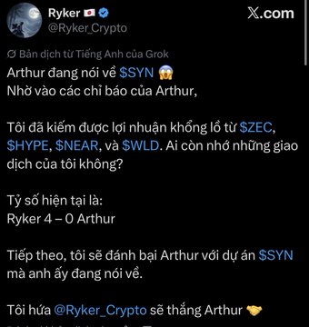 A Vietnamese tweet from @Ryker_Crypto taunting Arthur Hayes by claiming a 4-0 score in a trading battle, highlighting losses on $ZEC, $HYPE, $NEAR, and $WLD, and announcing a new $SYN position to "defeat Arthur." The post references the same 4-0 score and Arthur's bad luck streak on trades like ZEC and WLD, building anticipation for the SYN call.
