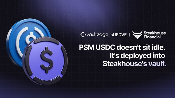 A promotional graphic featuring USDC and dollar sign coins with text 'PSM USDC doesn't sit idle. It's deployed into Steakhouse's vault' alongside vaultedg, sUSDVE, and Steakhouse Financial logos.