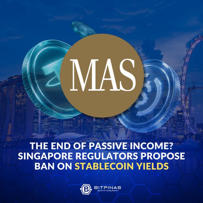 A graphic for BitPinas Cryptonews featuring the 'MAS' (Monetary Authority of Singapore) logo over a city skyline, with the text 'THE END OF PASSIVE INCOME? SINGAPORE REGULATORS PROPOSE BAN ON STABLECOIN YIELDS'.