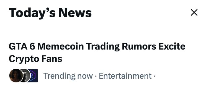 A "Today's News" notification displays a headline reading "GTA 6 Memecoin Trading Rumors Excite Crypto Fans," marked as "Trending now" under the Entertainment category, likely shared in response to a request for updates.