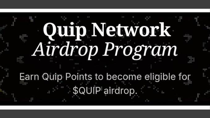 A promotional graphic for the 'Quip Network Airdrop Program' with text reading 'Earn Quip Points to become eligible for $QUIP airdrop' on a dark patterned background.