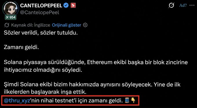 A tweet from CantelopePeel (@CantelopePeel) in Turkish announces that it's time for @thru_xyz's final testnet (highlighted in red), referencing Ethereum's past dismissal of alternative blockchains before Solana proved them wrong. The image visually emphasizes the launch of Thru's testnet, aligning with the post's anticipation about participating in and providing tools for the upcoming network.