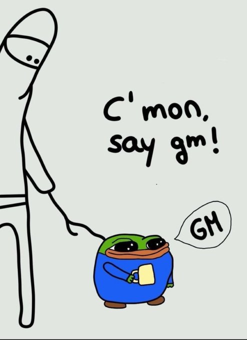 A simple cartoon showing a stick figure holding the leash of Pepe the Frog, with the text "C'mon, say gm!" and a speech bubble from Pepe reading "GM".