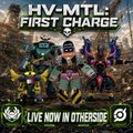 A promotional banner for 'HV-MTL: FIRST CHARGE' featuring stylized robot characters and text reading 'LIVE NOW IN OTHERSIDE' with a '30' logo.