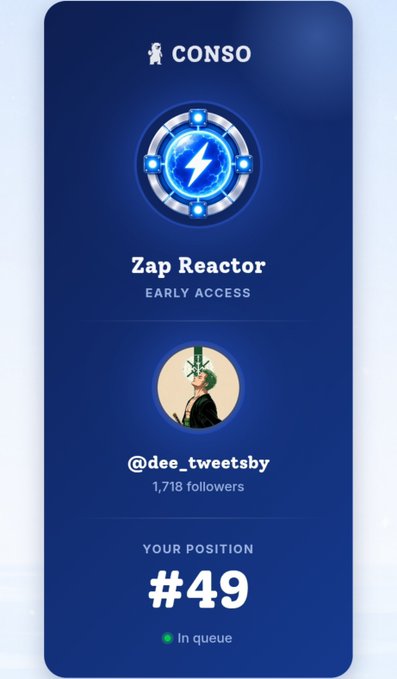 A mobile screen displaying the Conso app showing "Zap Reactor - EARLY ACCESS" queue status with user "@dee_tweetsby" (1,718 followers) holding position #49 out of 10,000 spots, marked as "In queue" with a green indicator.