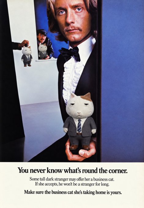 A vintage British advertisement shows a suspicious mustachioed man in a suit offering a businessman cat figurine, with text reading: 'You never know what's round the corner. Some tall dark stranger may offer her a business cat. If she accepts, he won't be a stranger for long. Make sure the business cat she's taking home is yours.'