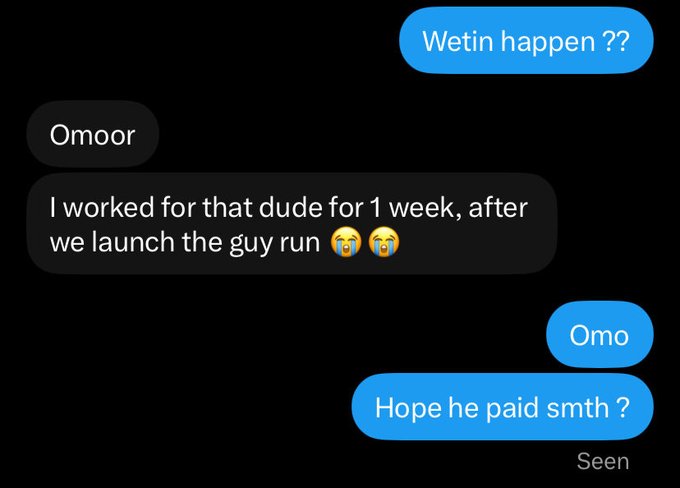 A screenshot of a dark-mode chat conversation where someone discusses working for 'that dude for 1 week' before he 'run' after a launch.