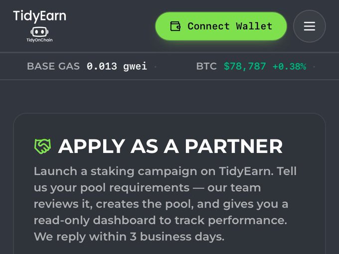 TidyEarn TidyOnChain website screenshot showing a Connect Wallet button, BASE GAS at 0.013 gwei, BTC at $78,787 (+0.38%), and a section to Apply as a Partner for launching staking campaigns.
