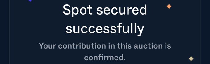 A dark-themed confirmation screen displaying the text 'Spot secured successfully' and 'Your contribution in this auction is confirmed.' with small diamond decorations.