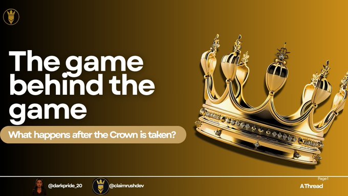 The image is a promotional graphic featuring a gold crown against a dark amber background, with the bold headline "The game behind the game" and the tagline "What happens after the Crown is taken?" It references @darkpride_20 and @claimrushdev, introducing a thread exploring the mechanics of what occurs in the onchain game when a player loses their crown.