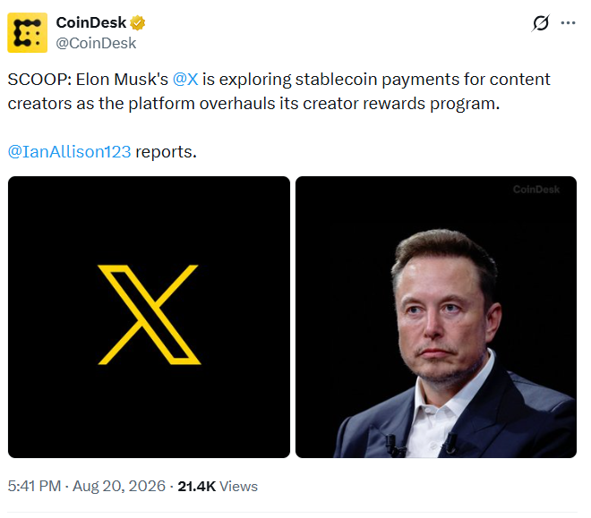 A CoinDesk tweet from August 20, 2026, reports that Elon Musk's X is exploring stablecoin payments for content creators as part of an overhaul to its creator rewards program, featuring the X logo and a photo of Musk.
