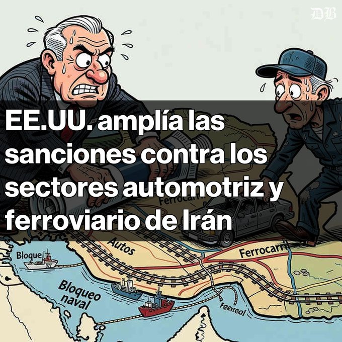 A political cartoon featuring two sweating, angry cartoon men on a map; Spanish text reads 'EE.UU. amplía las sanciones contra los sectores automotriz y ferroviario de Irán', with map labels including 'Autos', 'Ferrocarril', 'ferreal', and 'Bloqueo naval'.