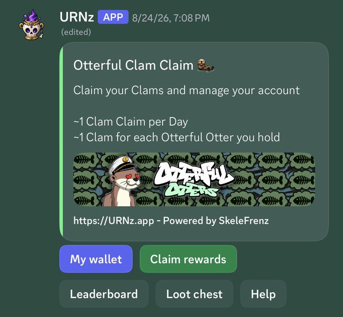 A Discord message from URNz APP dated 8/24/26 advertising "Otterful Clam Claim" at https://URNz.app, powered by SkeleFrenz, with buttons for wallet, rewards, leaderboard, loot chest, and help.