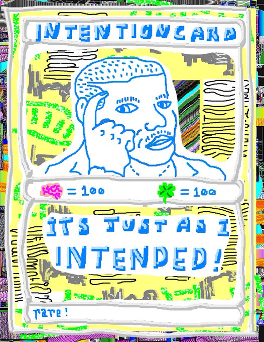 A hand-drawn 'INTENTION CARD' with a sketchy portrait of two faces, showing values of pink flower = 100 and green clover = 100, with the text 'ITS JUST AS I INTENDED!' and 'rate!' at the bottom.