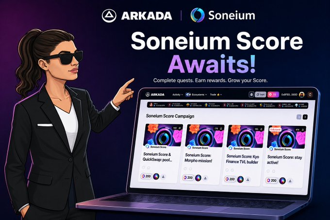 A promotional graphic for 'ARKADA | Soneium' featuring the text 'Soneium Score Awaits! Complete quests. Earn rewards. Grow your Score' alongside an illustrated woman in a suit pointing to a laptop displaying a Soneium Score Campaign interface.
