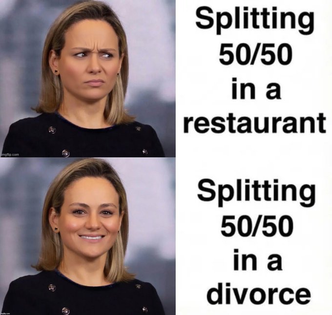 A two-panel meme using a woman's facial expressions to compare being upset about "Splitting 50/50 in a restaurant" versus being happy about "Splitting 50/50 in a divorce."