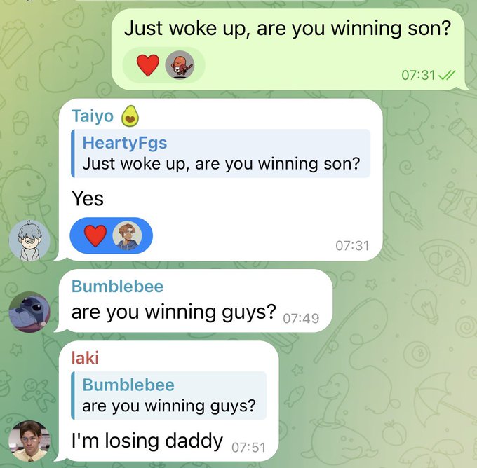 A Telegram group chat with the message "Just woke up, are you winning son?" replied to with "Yes" and another member asking "are you winning guys?" to which someone responds "I'm losing daddy".