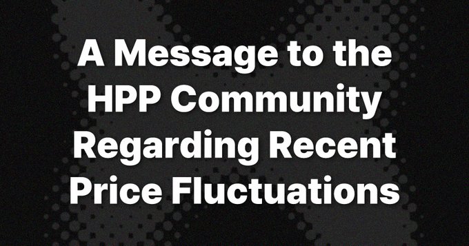 White text on a black textured background reads 'A Message to the HPP Community Regarding Recent Price Fluctuations'.