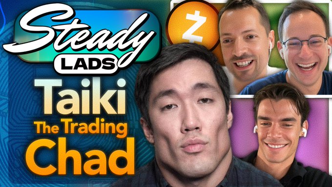 A YouTube thumbnail for "Steady Lads" featuring "Taiki: The Trading Chad" with Taiki Maeda's photo alongside three other men wearing AirPods, accompanied by a Zcash (ZEC) coin graphic. The image promotes a live episode where Taiki discusses his previously bullish ZEC call that surged from ~$800 to $1,200+.