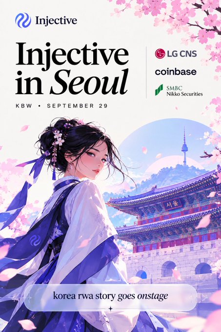 An event poster for 'Injective in Seoul' on September 29 (KBW), featuring an anime-style woman in a traditional Korean hanbok with pink cherry blossoms, alongside logos for LG CNS, Coinbase, SMBC Nikko Securities, and the tagline 'korea rwa story goes onstage'.