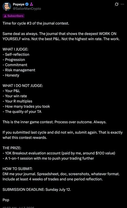 A tweet from Popeye (@SailorManCrypto) announcing cycle #3 of his trading journal contest, which judges entries on self-reflection, progression, commitment, risk management, and honesty rather than P&L or win rate. The prize is a 10K Breakout evaluation account (~$100 value) plus a 1-on-1 session, with submissions including at least 4 weeks of trades due Sunday, July 12—directly tying into the caption's message about rewarding traders who do the inner work of genuine self-analysis over flashy results.