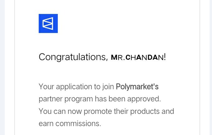A congratulatory email notification addressed to 'MR. CHANDAN!' announcing approval of an application to join Polymarket's partner program to promote products and earn commissions.