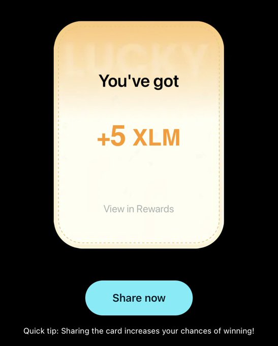 A digital 'Lucky' card notification on a black background displaying '+5 XLM' with options to 'View in Rewards' and 'Share now,' along with a tip that sharing increases winning chances.