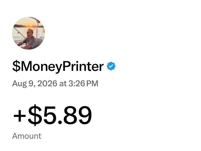 A screenshot showing a payment notification from '$MoneyPrinter' dated Aug 9, 2026, for an amount of +$5.89.